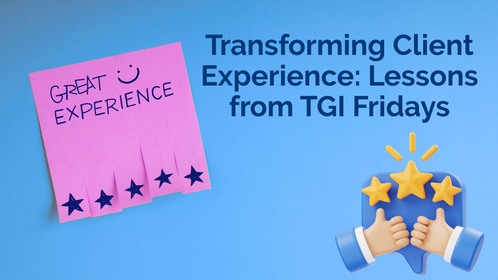 A pink sticky note labeled "Great Experience" with star ratings, next to text reading "Transforming Client Experience: Lessons from TGI Fridays" and a thumbs-up with stars emoji.